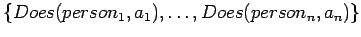 $\{Does(person_1,a_1),\ldots,Does(person_n,a_n)\}$