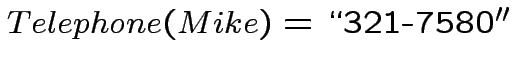 $Telephone(Mike) = \lq\lq 321\mbox{-}7580''$