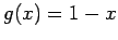 $g(x) = 1 - x$